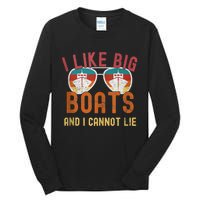 I Like Big Boats And I Cannot Lie Yacht Boating Funny Cruise Tall Long Sleeve T-Shirt