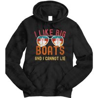 I Like Big Boats And I Cannot Lie Yacht Boating Funny Cruise Tie Dye Hoodie