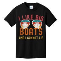 I Like Big Boats And I Cannot Lie Yacht Boating Funny Cruise Kids T-Shirt