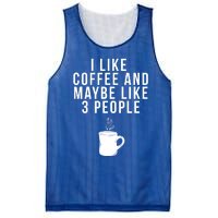 I Like Coffee And Maybe Like 3 People Coffee Gift Mesh Reversible Basketball Jersey Tank