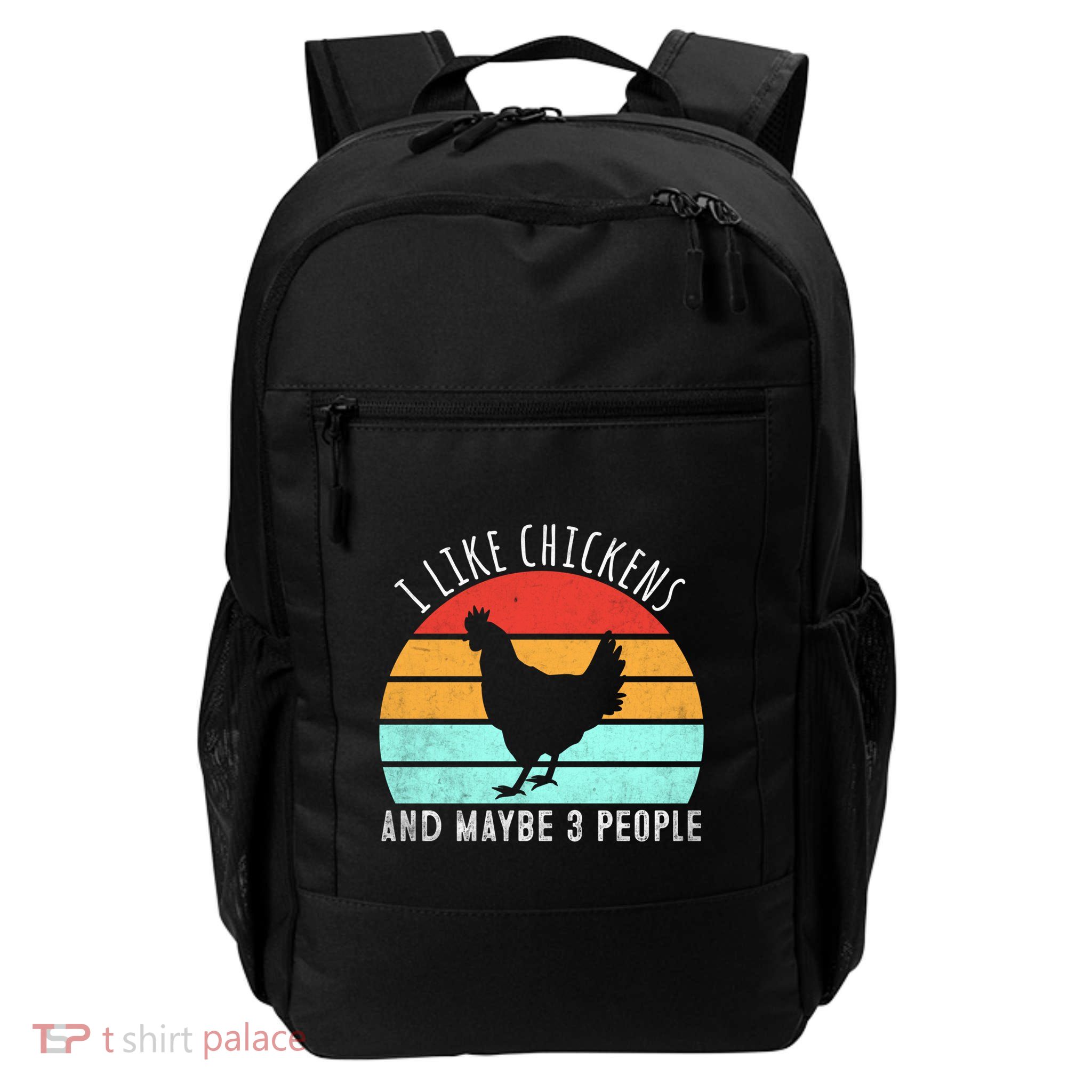 I Like Chickens And Maybe 3 People Funny Chicken Lover Funny Gift Backpack