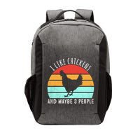 I Like Chickens And Maybe 3 People Funny Chicken Lover Funny Gift Vector Backpack
