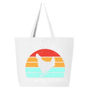 I Like Chickens And Maybe 3 People Funny Chicken Lover Funny Gift 25L Jumbo Tote