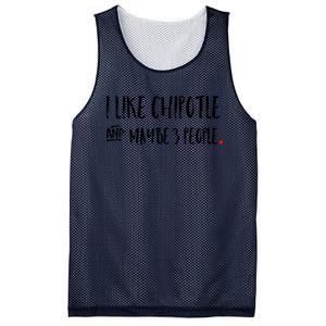 I Like Chipotle And Maybe 3 People Meaningful Gift Meaningful Gift Funny Gift Mesh Reversible Basketball Jersey Tank