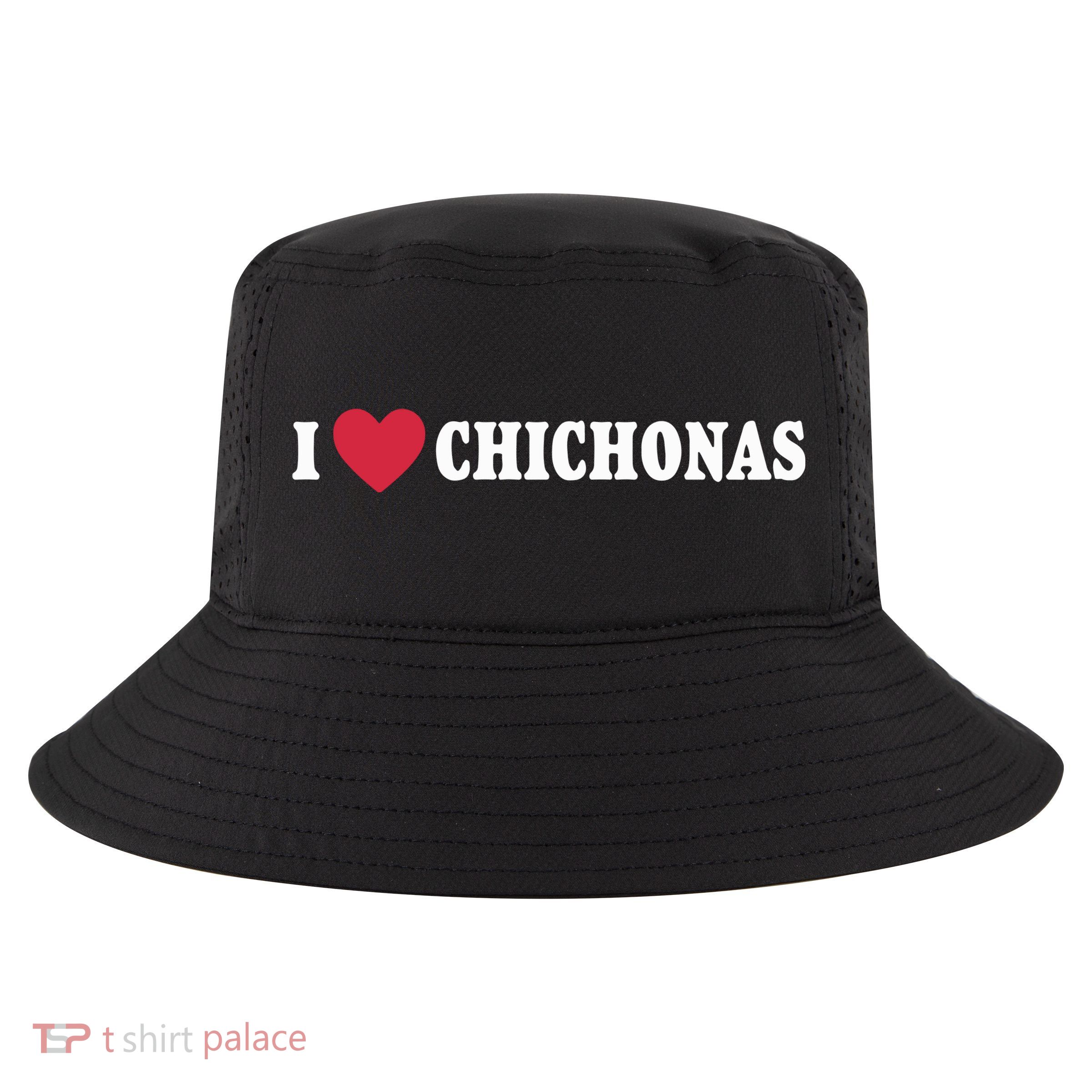 I Love Chichonas Cool Comfort Performance Bucket Hat