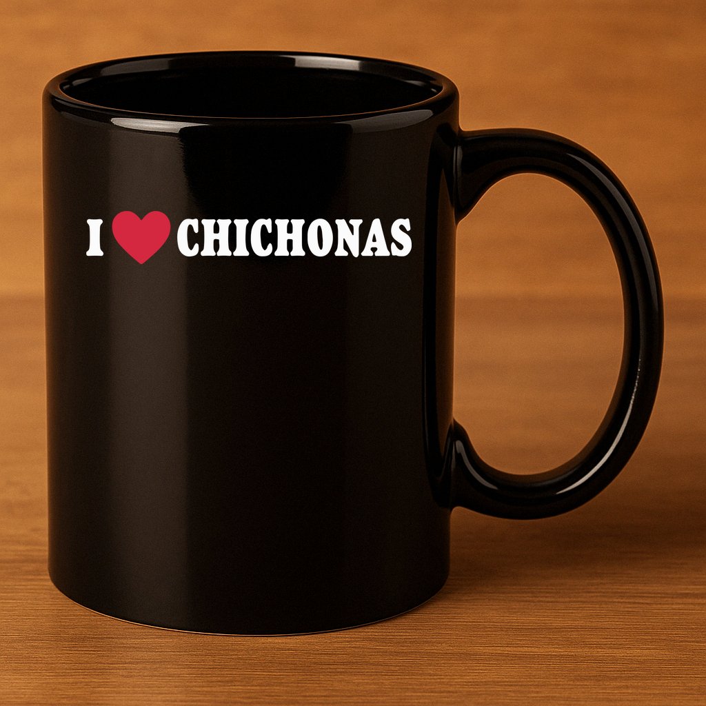I Love Chichonas 11oz C Handle Ceramic Mug