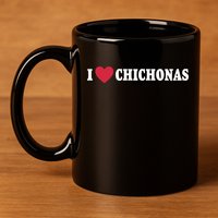 I Love Chichonas 11oz C Handle Ceramic Mug