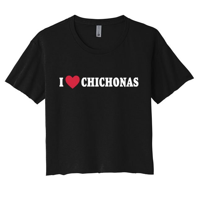 I Love Chichonas Crop Top