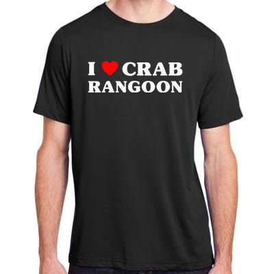 I Love Crab Rangoon American Food Funny Crab Rangoon Adult ChromaSoft Performance T-Shirt