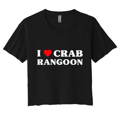 I Love Crab Rangoon American Food Funny Crab Rangoon Crop Top