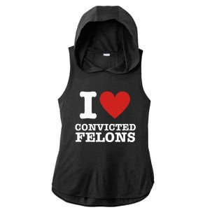 I Love Convicted Felons I Heart Convicted Felons Ladies PosiCharge Tri-Blend Wicking Draft Hoodie Tank