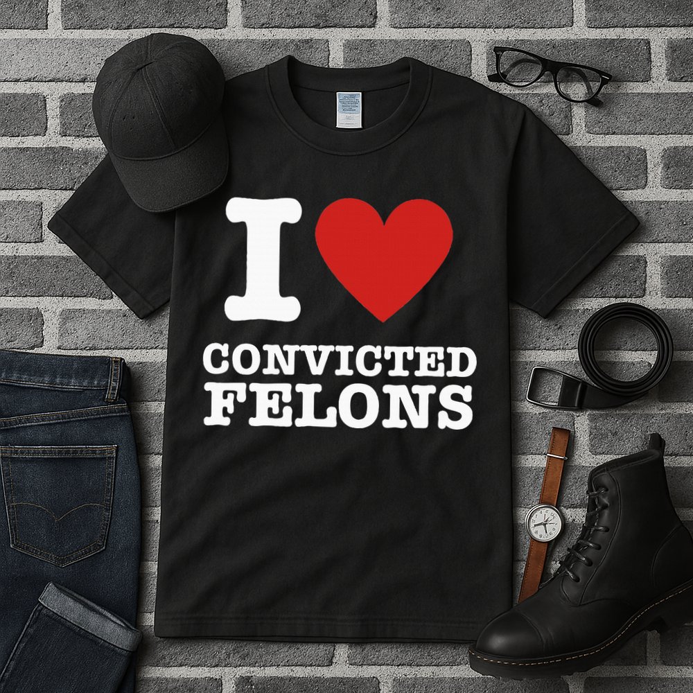 I Love Convicted Felons I Heart Convicted Felons Tall T-Shirt