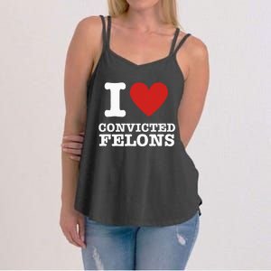 I Love Convicted Felons I Heart Convicted Felons Women's Strappy Tank