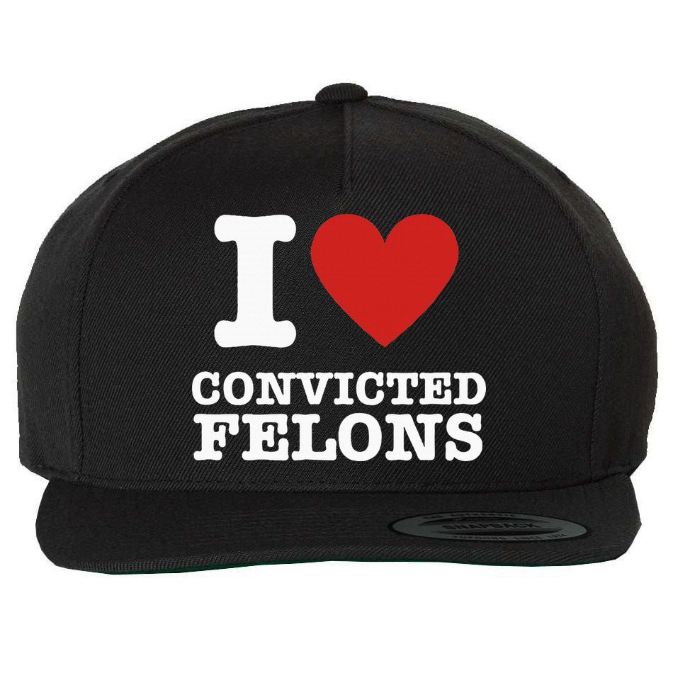 I Love Convicted Felons I Heart Convicted Felons Wool Snapback Cap