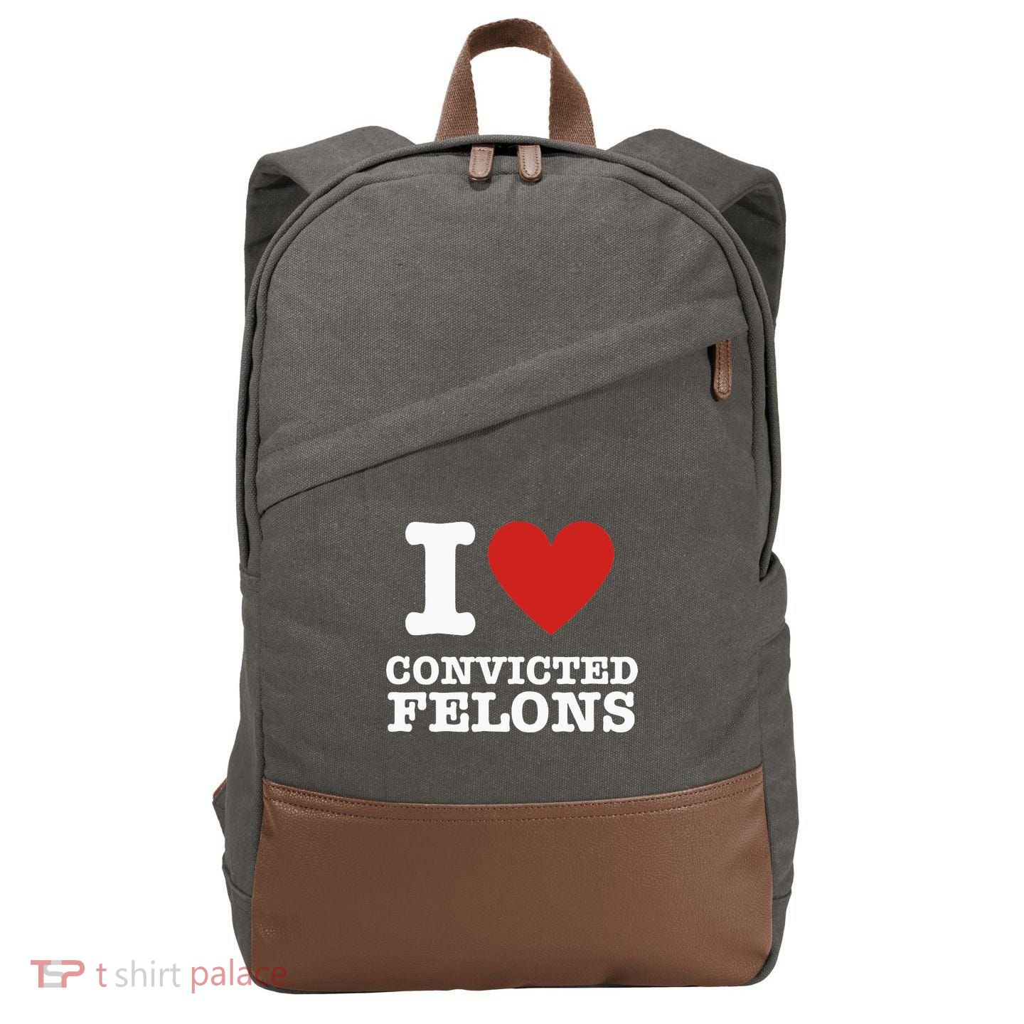 I Love Convicted Felons I Heart Convicted Felons Cotton Canvas Backpack