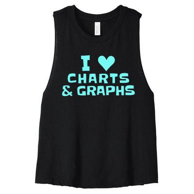 I Love Charts and Graphs Funny Math Teacher Gift Women's Racerback Cropped Tank