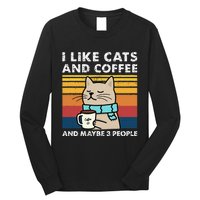 I Like Cats And Coffee And Maybe 3 People Funny Love Cats Long Sleeve Shirt