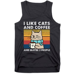 I Like Cats And Coffee And Maybe 3 People Funny Love Cats Tank Top