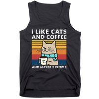 I Like Cats And Coffee And Maybe 3 People Funny Love Cats Tank Top