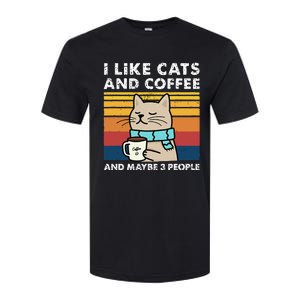 I Like Cats And Coffee And Maybe 3 People Funny Love Cats Softstyle CVC T-Shirt