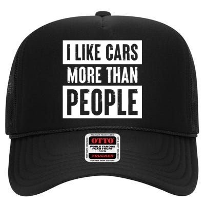 I Like Cars More Than People Funny Car Mechanic Dad Husband High Crown Mesh Back Trucker Hat