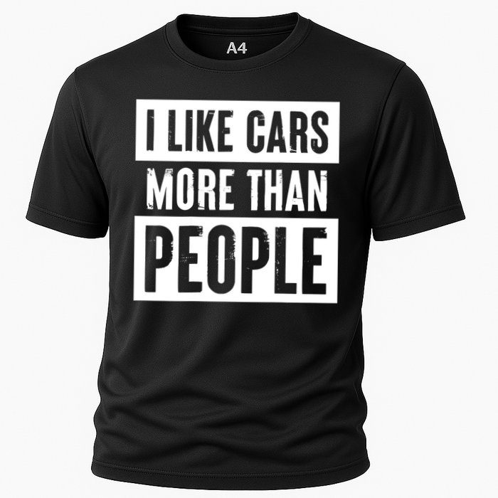 I Like Cars More Than People Funny Car Mechanic Dad Husband Cooling Performance Crew T-Shirt