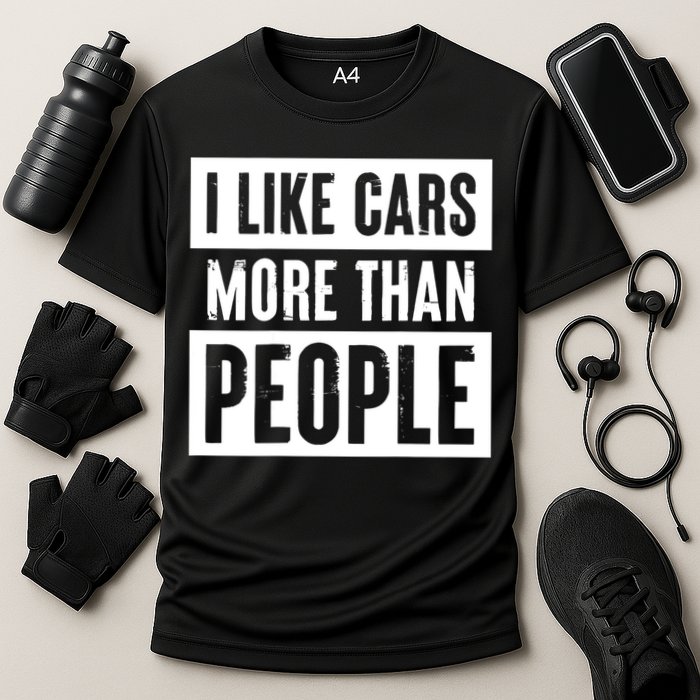I Like Cars More Than People Funny Car Mechanic Dad Husband Cooling Performance Crew T-Shirt