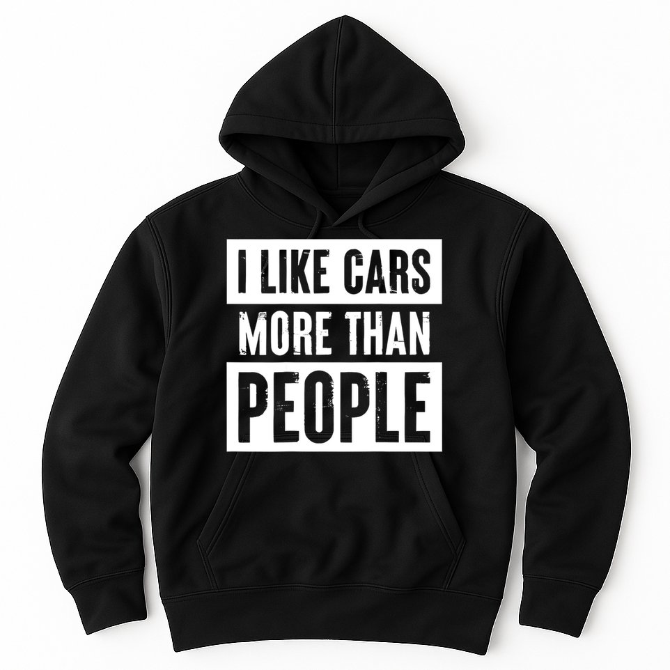 I Like Cars More Than People Funny Car Mechanic Dad Husband Hoodie