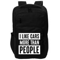 I Like Cars More Than People Funny Car Mechanic Dad Husband Impact Tech Backpack