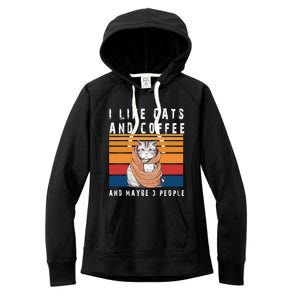 I Like Cats And Coffee And Maybe 3 People Funny Love Cats Cute Gift Women's Fleece Hoodie