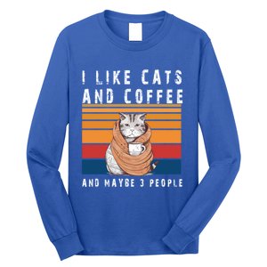 I Like Cats And Coffee And Maybe 3 People Funny Love Cats Cute Gift Long Sleeve Shirt