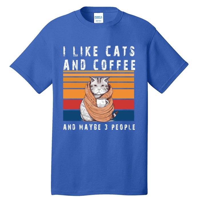 I Like Cats And Coffee And Maybe 3 People Funny Love Cats Cute Gift Tall T-Shirt