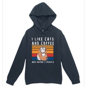 I Like Cats And Coffee And Maybe 3 People Funny Love Cats Cute Gift Urban Pullover Hoodie