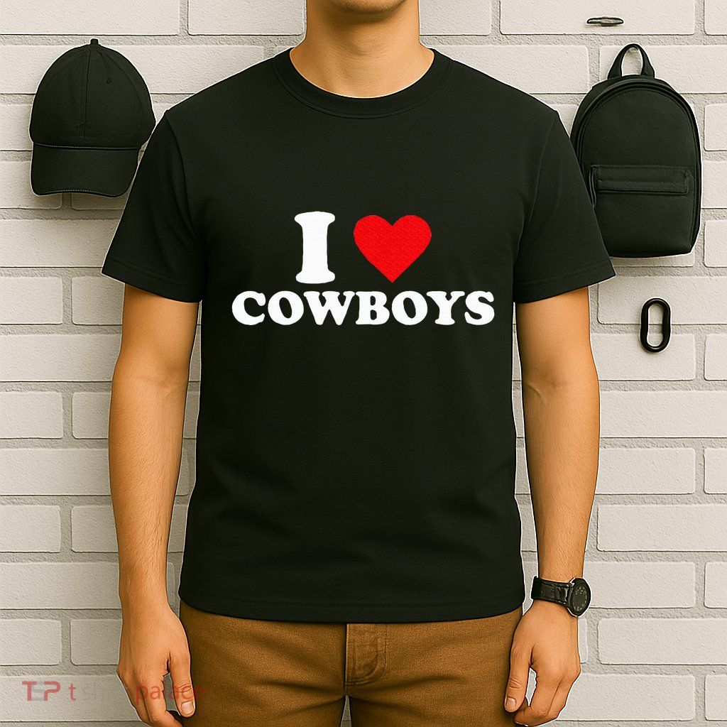 I Love Cowboys T-Shirt