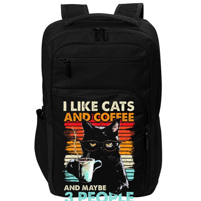 I Like Cats And Coffee And Maybe 3 People Funny Love Cat Impact Tech Backpack