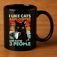 I Like Cats And Coffee And Maybe 3 People Funny Love Cat 11oz C Handle Ceramic Mug