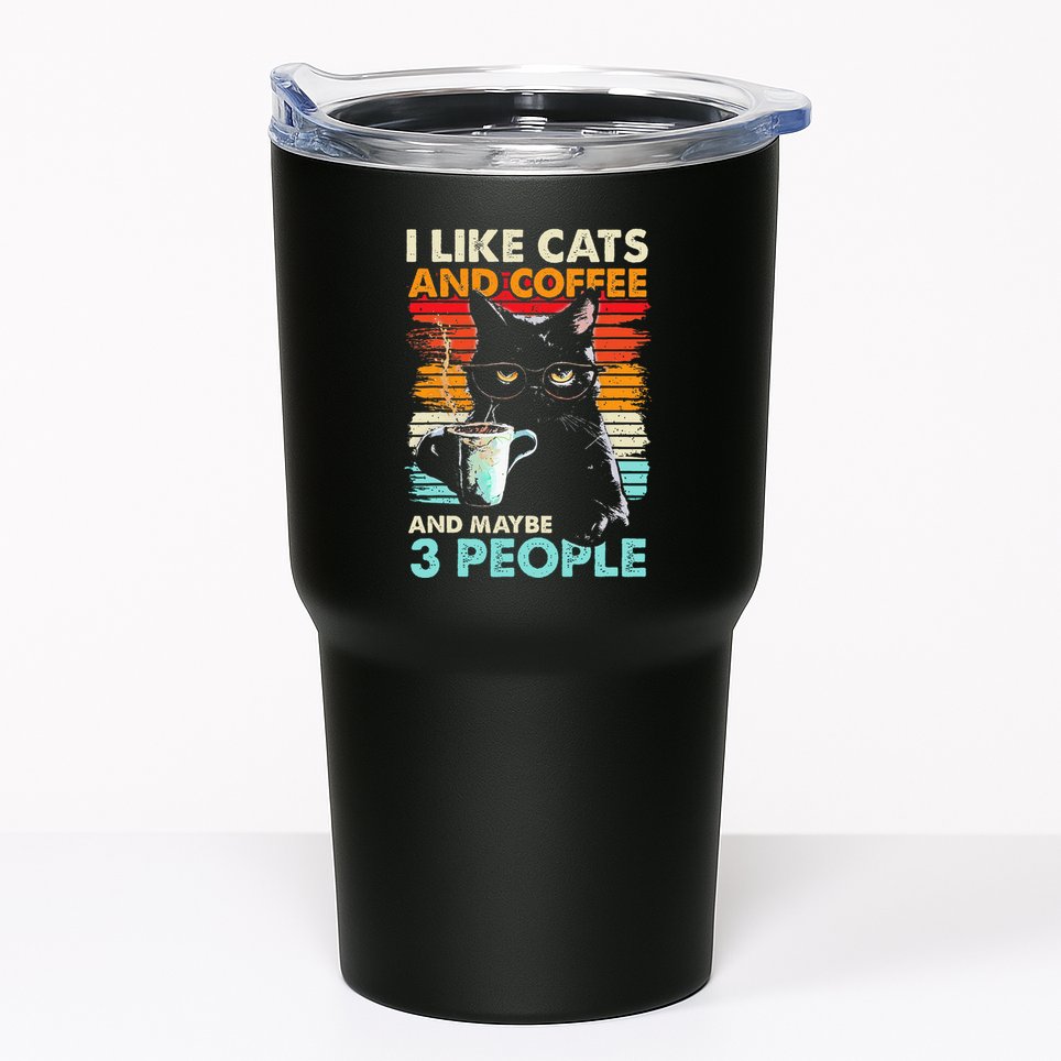 I Like Cats And Coffee And Maybe 3 People Funny Love Cat Tumbler