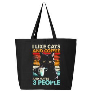 I Like Cats And Coffee And Maybe 3 People Funny Love Cat 25L Jumbo Tote