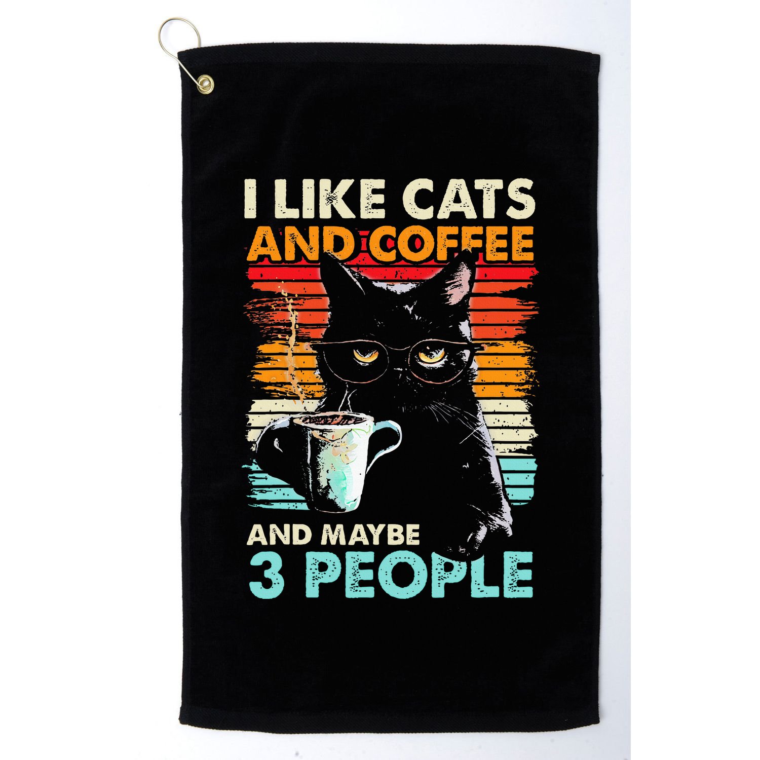 I Like Cats And Coffee And Maybe 3 People Funny Love Cat Golf Towel