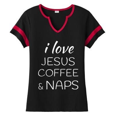 I Love Coffee Jesus And Naps Ladies Halftime Notch Neck Tee