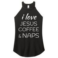 I Love Coffee Jesus And Naps Women’s Perfect Tri Rocker Tank