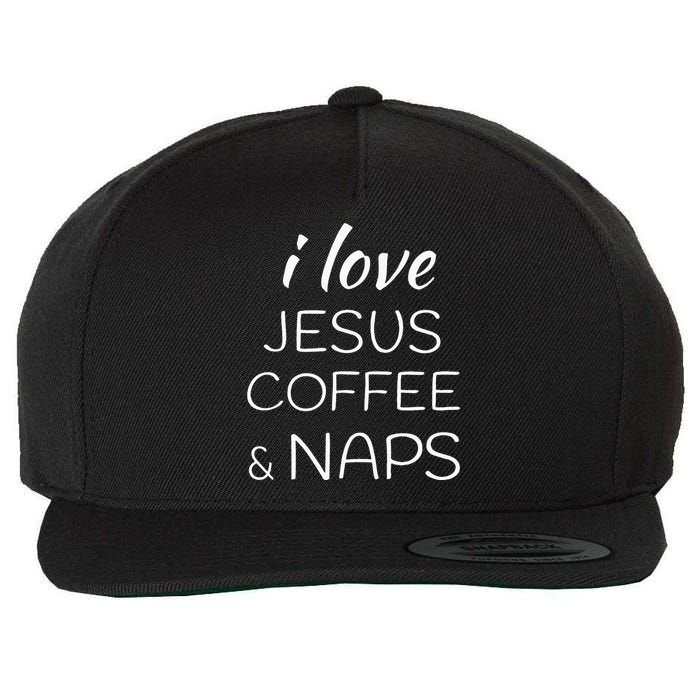 I Love Coffee Jesus And Naps Wool Snapback Cap