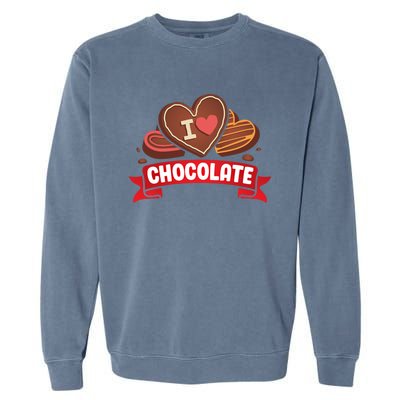 I Love Chocolate Sweets Candy Chocolate Bar Gift Garment-Dyed Sweatshirt