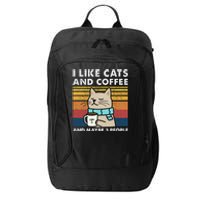 I Like Cats And Coffee And Maybe 3 People City Backpack