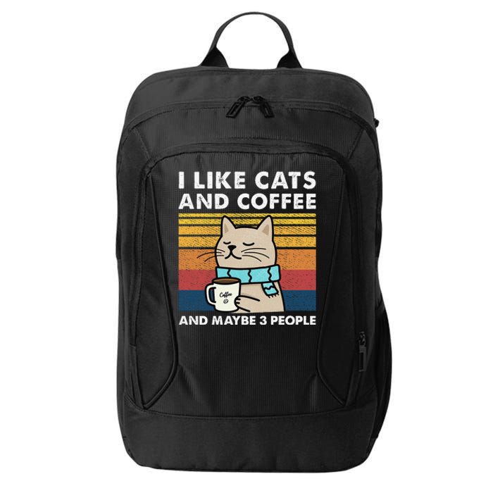 I Like Cats And Coffee And Maybe 3 People City Backpack