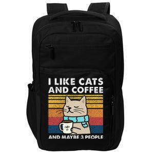 I Like Cats And Coffee And Maybe 3 People Impact Tech Backpack