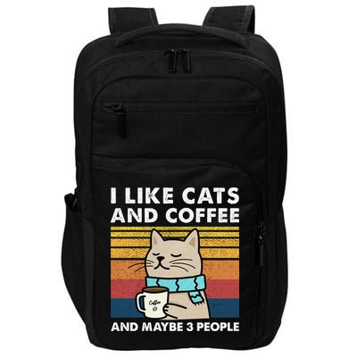 I Like Cats And Coffee And Maybe 3 People Impact Tech Backpack