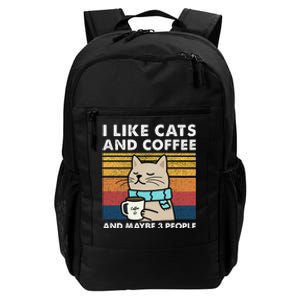 I Like Cats And Coffee And Maybe 3 People Daily Commute Backpack