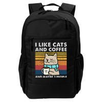 I Like Cats And Coffee And Maybe 3 People Daily Commute Backpack