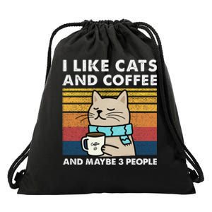 I Like Cats And Coffee And Maybe 3 People Drawstring Bag